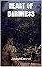 HEART OF DARKNESS