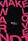 Make Love, Not Wa...