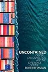 Uncontained by Robert Hassan