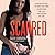 Scarred: The True Story of ...