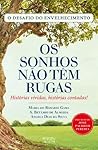 Os Sonhos Não Têm Rugas