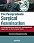 The Postgraduate Surgical Examination: A Comprehensive Guide on Techniques of Approach to Surgical Exam