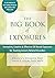 The Big Book of Exposures: Innovative, Creative, and Effective CBT-Based Exposures for Treating Anxiety-Related Disorders