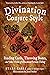 Divination Conjure Style: Reading Cards, Throwing Bones, and Other Forms of Household Fortune-Telling