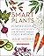 Smart Plants: Power Foods &...
