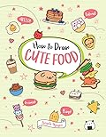 How to Draw Cute Food