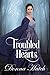 Troubled Hearts: A Short Story