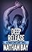 Deep Release (Bathhouse Con...