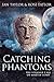 Catching Phantoms: The Stra...