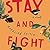 Stay and Fight