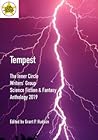 Tempest : The Inner Circle Writers' Group Science Fiction and Fantasy Anthology 2019