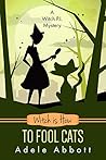 Witch Is How To Fool Cats (A Witch P.I. Mystery, #34)