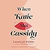 When Katie Met Cassidy by Camille Perri