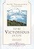 To be Victorious in Life