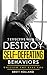 7 Effective ways to destroy self-defeating behaviors by Brett Holland