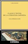 Claves y textos de la literatura japonesa by Carlos Rubio