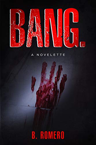 Bang.: A Novelette (Kindle Edition)