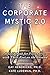 The Corporate Mystic 2.0: A...