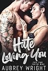 Hate Loving You
