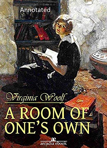 A Room of One's Own by Virginia Woolf annotated