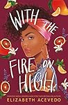 Book cover for With the Fire on High