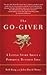 The Go-Giver by Bob Burg The Go-Giver by Bob Burg