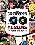 The Greatest 100 Albums to ...