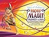 How Maui Slowed the Sun by Donovan Bixley