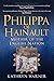 Philippa of Hainault: Mother of the English Nation