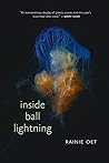 Inside Ball Lightning by Rainie Oet