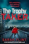 The Trophy Taker by Sarah Flint