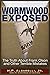 Wormwood Exposed: The Truth...