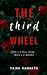 The Third Wheel (Dangerous Games, #1)