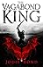 The Vagabond King by Jodie Bond