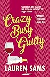 Crazy Busy Guilty