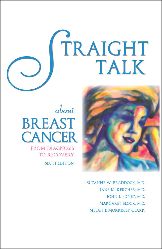 Straight Talk About Breast Cancer: From Diagnosis to Recovery