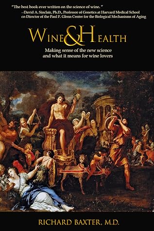 Wine  Health: Making sense of the new science and what it means for wine lovers
