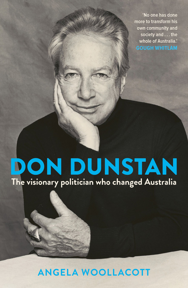 Don Dunstan: The Visionary Politician Who Changed Australia (Paperback)