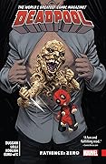 Deadpool: World's Greatest, Volume 6: Patience: Zero