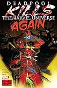 Deadpool Kills the Marvel Universe Again 