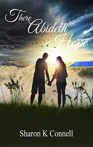 There Abideth Hope (Kindle Edition)