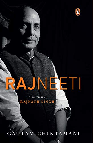 Rajneeti: A Biography of Rajnath Singh (Kindle Edition)