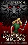 The Lord of Long Shadows (Knights of the Fallen Realm #1)