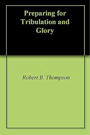 Preparing for Tribulation and Glory