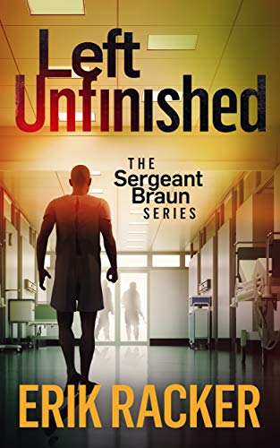 Left Unfinished (Sergeant Brad Braun, #5)