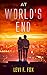 At World's End: A Mystery X...