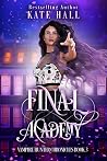 Final Academy (Vampire Hunter Chronicles, #3) Final Academy (Vampire Hunter Chronicles, #3)