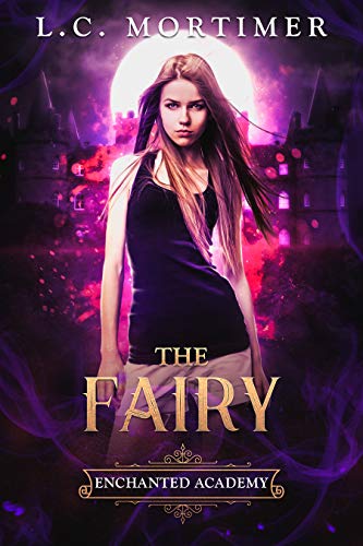 The Fairy (Enchanted Academy, #3)