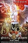 All The Demons (Angel Academy #3)
