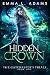 Hidden Crown by Emma L. Adams